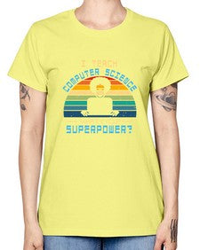 I teach computer science whats your superpower 36# - computer -  Missy T-Shirt