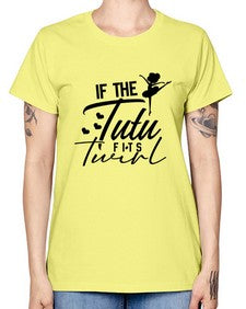 If the tutu fits twirl 138# - ballet -  Missy T-Shirt