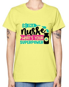 Im A Nurse Whats Your Superpower Style Style 961# - nurse -  Missy T-Shirt