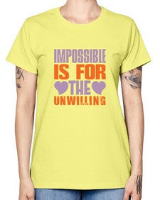 Impossible is for the unwilling Style 241# - cleaner -  Missy T-Shirt