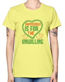 Impossible is for the unwilling Style 242# - cleaner -  Missy T-Shirt