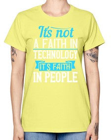 Its not a faith in technology Its faith in people 62# - internet -  Missy T-Shirt