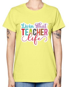 Livin That Teacher Life 1063# - teacher -  Missy T-Shirt