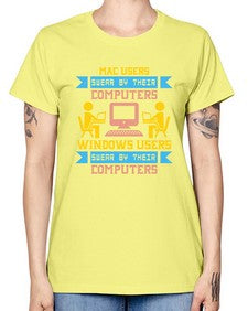 Mac users swear by their computers 25# - computer -  Missy T-Shirt