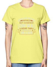 Money may not buy happiness but Id rather cry in a Jaguar than on a buss 43# - car -  Missy T-Shirt