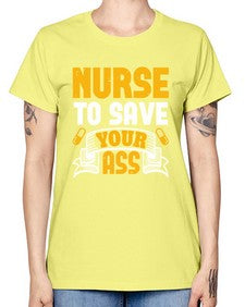 Nurse to save your ass Style 1203# - nurse -  Missy T-Shirt