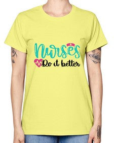 Nurses Do It Better Style Style 1243# - nurse -  Missy T-Shirt