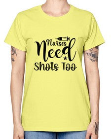 Nurses need shots too 1250# - nurse -  Missy T-Shirt