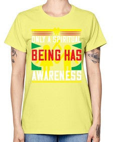 Only a spiritual being has awareness Style 34# - Self awareness -  Missy T-Shirt