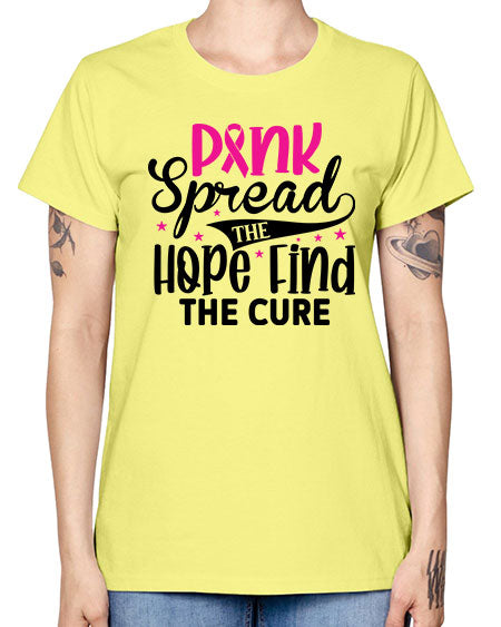 Pink Spread the Hope Find the Cure 10# - breast cancer -  Missy T-Shirt