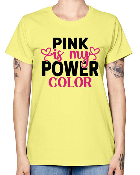 Pink is My Power Color 11# - breast cancer -  Missy T-Shirt