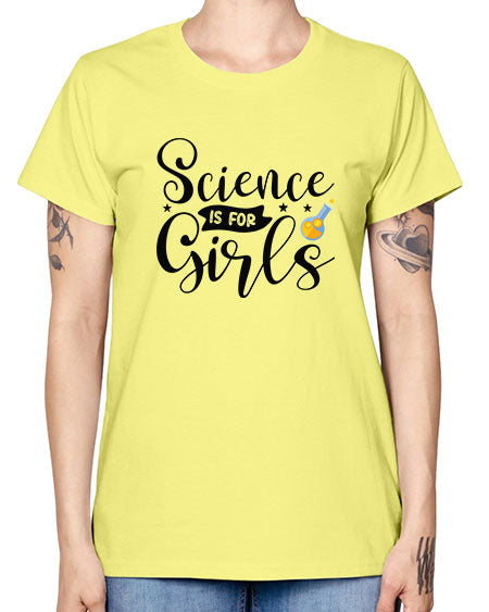 Science Is For Girls 102# - general science -  Missy T-Shirt