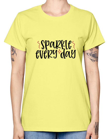 Sparkle every day design Style 220# - beauty - fashion -  Missy T-Shirt