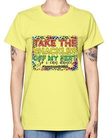 Take The Shackles Off My Feet Juneteenth 34# - black juneteenth -  Missy T-Shirt