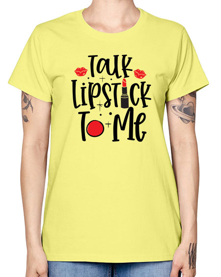 Talk Lipstick To Me Style 218# - beauty - fashion -  Missy T-Shirt