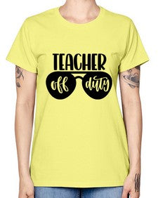 Teacher Off Duty Style 1461# - teacher -  Missy T-Shirt