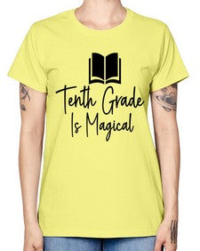 Tenth Grade Is Magical 938# - tenth grade -  Missy T-Shirt