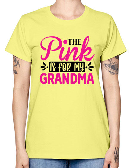 The Pink is for My Grandma 2# - breast cancer -  Missy T-Shirt