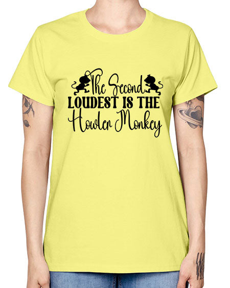 The second loudest is the  - monkey -  Missy T-Shirt