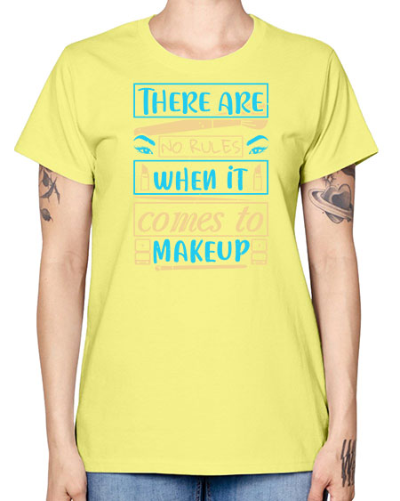 There are no rules when it comes to makeup Style 180# - beauty - fashion -  Missy T-Shirt