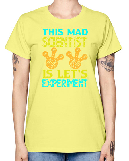 ThisMadScientistIsLetsScience tshirt design Sciencetshirtdesign 15# - general science -  Missy T-Shirt