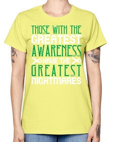 Those with the greatest awareness have the greatest nightmares Style 12# - Self awareness -  Missy T-Shirt