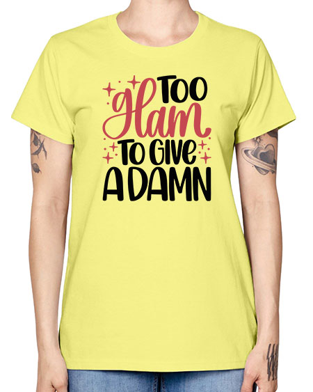 Too Glam To Give A Damn Style 9# - beauty - fashion -  Missy T-Shirt