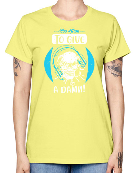 Too glam to give a damn Style 176# - beauty - fashion -  Missy T-Shirt