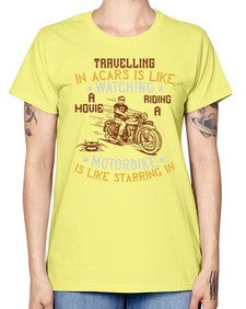 Travelling in acars is like watching a movie 70# - motorcycle -  Missy T-Shirt
