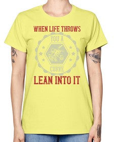 When life throws you a curve lean into it 78# - motorcycle -  Missy T-Shirt