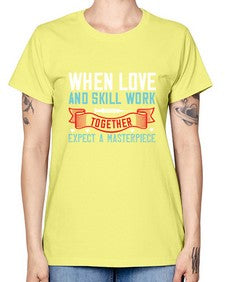 When love and skill work together expect a masterpiece Style 1630# - nurse -  Missy T-Shirt