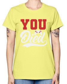 YOU DIED 56# - video games -  Missy T-Shirt