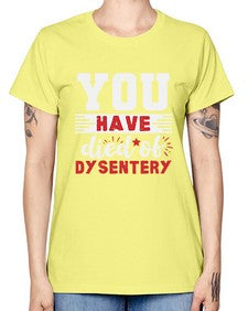 You have died of dysentery 58# - video games -  Missy T-Shirt