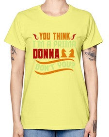 You think Im a prima donna dont you 173# - chess -  Missy T-Shirt