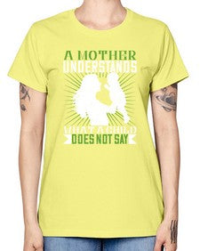 a mother understands what a child does not say 27# - parents day -  Missy T-Shirt