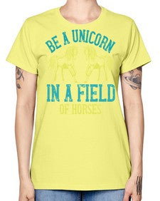 be a unicorn in a field of horses Style 12# - horse -  Missy T-Shirt