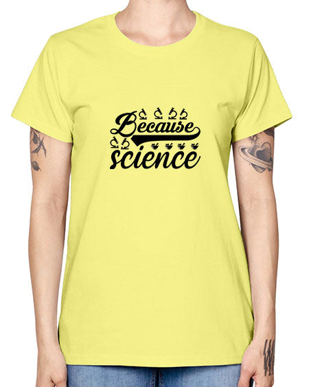 because science 279# - general science -  Missy T-Shirt