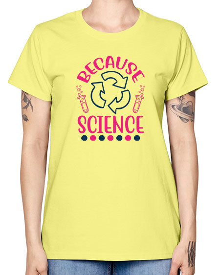 because science 280# - general science -  Missy T-Shirt