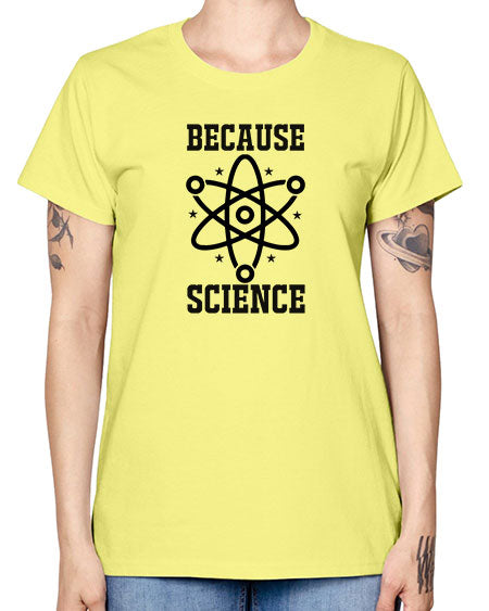 because science 285# - general science -  Missy T-Shirt
