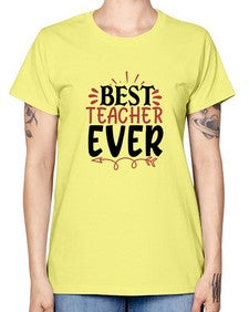 best teacher ever Style 81# - teacher -  Missy T-Shirt