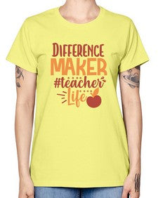 difference maker teacher life 710# - teacher -  Missy T-Shirt