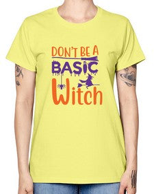 dont be a basic witch 45# - witch -  Missy T-Shirt