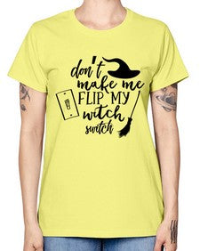 dont make me flip my witch switch 44# - witch -  Missy T-Shirt