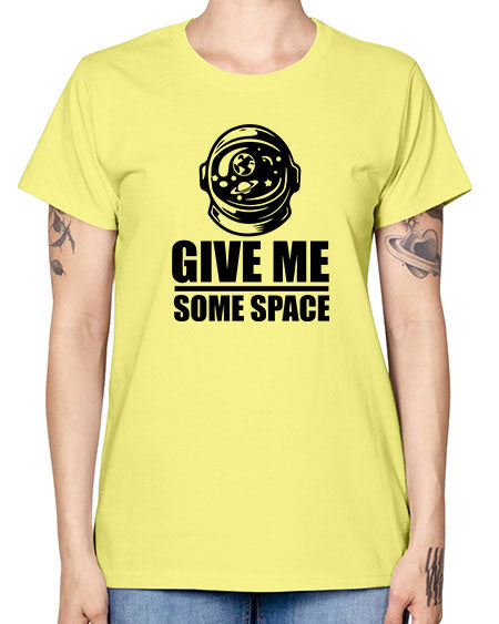 give me some space 34# - space -  Missy T-Shirt