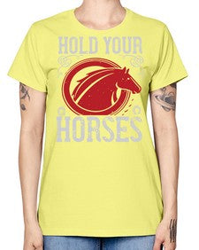hold your horses Style 52# - horse -  Missy T-Shirt