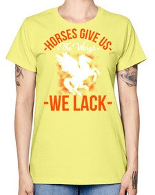 horses give us the wings we lack Style 4# - horse -  Missy T-Shirt