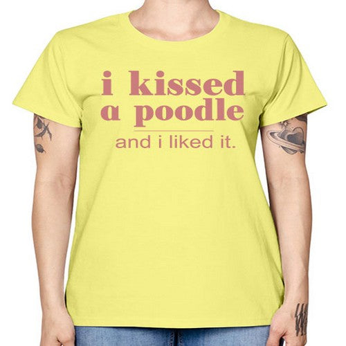 i kissed a poodle and i liked it - dogs -  Missy T-Shirt