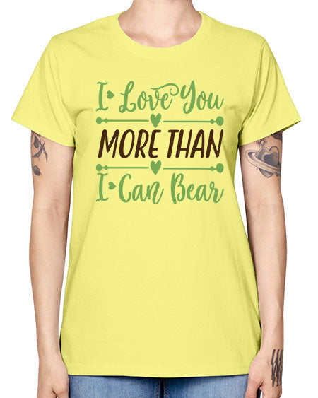 i love you more than i can bear 143# - bears - animals -  Missy T-Shirt