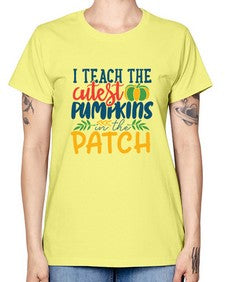 i teach the cutest pumpkins in the patch Style 209# - teacher -  Missy T-Shirt