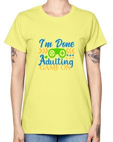 im done adulting game on 27# - video games -  Missy T-Shirt